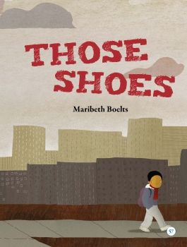 Those Shoes - Maribeth Boelts