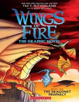 Wings of Fire Graphic Novel #1: The Dragonet Prophecy - Tui T. Sutherland