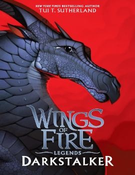 Wings of Fire: Legends  Book #1: Darkstalker - Tui T. Sutherland