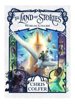 The Land of Stories: Worlds Collide - Chris Colfer