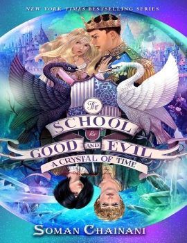 The School for Good and Evil 5 A Crystal of Time -  Soman Chainani