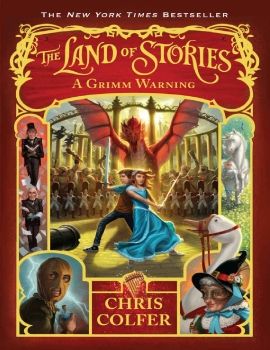 The Land of Stories: A Grimm Warning - Chris Colfer