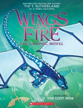 Wings of Fire Graphic Novel #2: The Lost Heir - Tui T. Sutherland