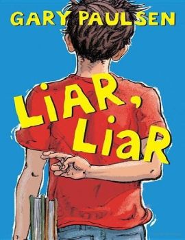 Liar, Liar - Gary Paulsen