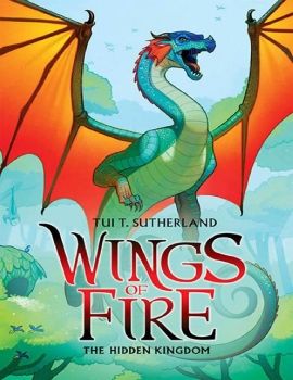 Wings of Fire Book Three: The Hidden Kingdom - Tui T. Sutherland