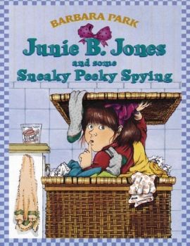 Junie B. Jones and Some Sneaky Peeky Spying