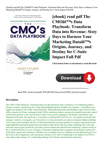 [ebook] read pdf the cmoã¢â€â™s data playbook transform data into revenue sixty days to harness your