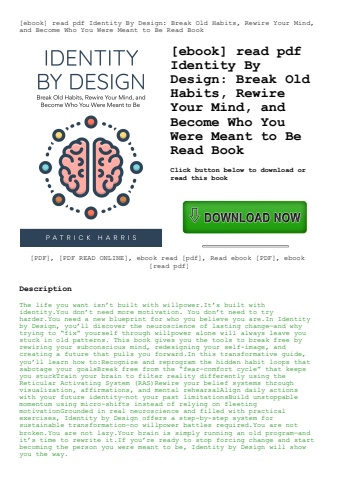 [ebook] read pdf identity by design break old habits  rewire your mind  and become who you were mean