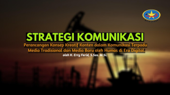 STRATEGI  KOMUNIKASI & PENGEMBANGAN MEDIA BPH MIGAS
