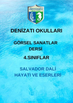 SALVADOR DALİ HAYATI VE ESERLERİ 4. SINIFLAR_Neat