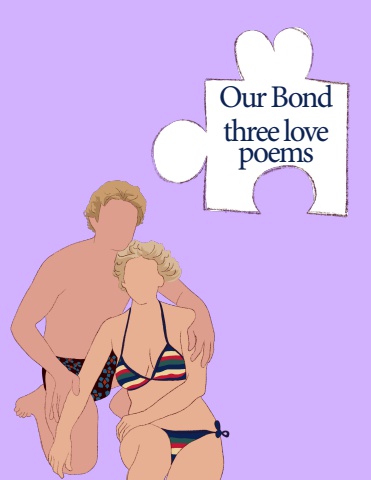 our bond three love poems