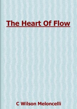 The Heart Of Flow E-BOOK C Wilson Meloncelli PDF Download