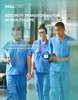 Dell EMC Security Transformation in Healthcare 092617