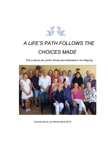 A LIFE'S PATH FOLLOWS THE CHOICES MADE by JAN KLOMP