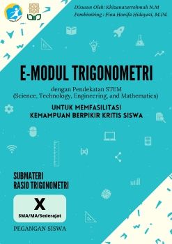 E-Modul Rasio Trigonometri dengan Pendekatan STEM untuk Memfasilitasi Kemampuan Berpikir Kritis