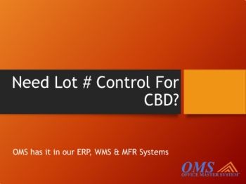 Need Lot # Control For CBD - OMS Has It!