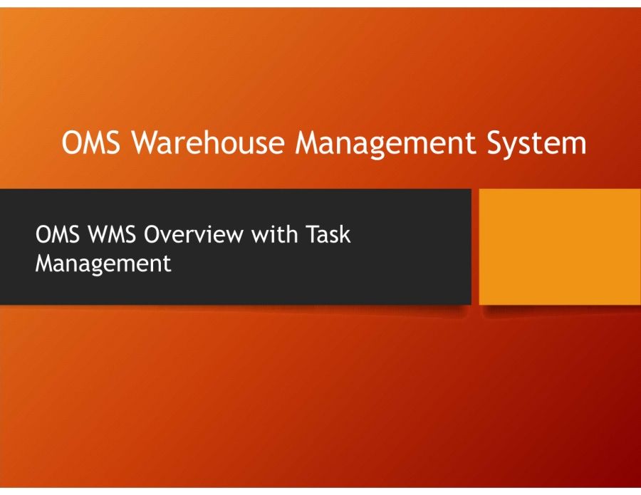 OMS 3 Part Warerhouse Management Overview with Task Manager