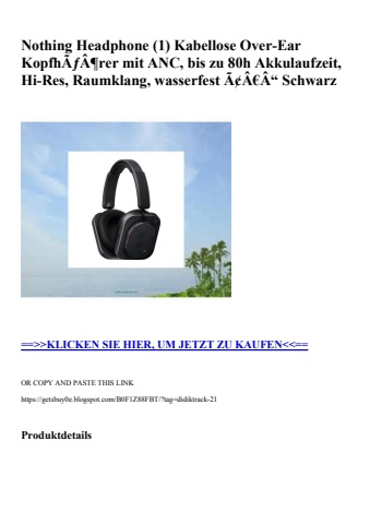 9981 nothing headphone  1  kabellose over-ear kopfhãƒâ¶rer mit anc  bis zu 80h akkulaufzeit  hi-res  rau