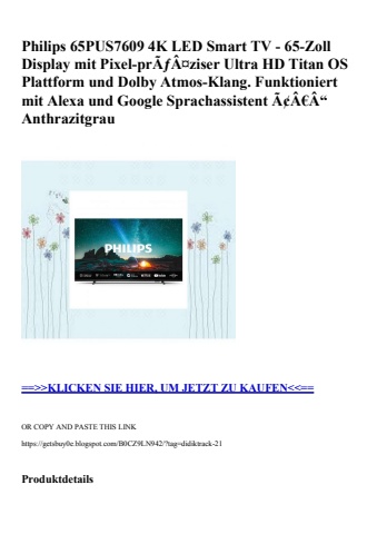 0108 philips 65pus7609 4k led smart tv - 65-zoll display mit pixel-prãƒâ¤ziser ultra hd titan os plattfo