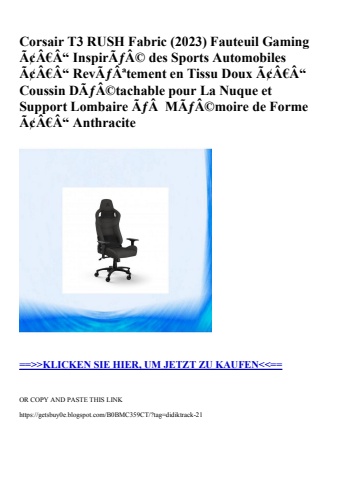 1157 corsair t3 rush fabric  2023  fauteuil gaming ã¢â€â“ inspirãƒâ© des sports automobiles ã¢â€â“ revãƒ