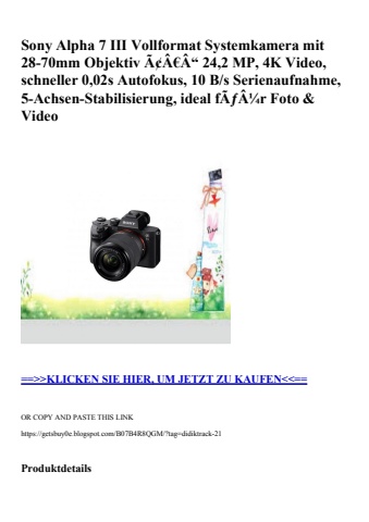 5687 sony alpha 7 iii vollformat systemkamera mit 28-70mm objektiv ã¢â€â“ 24 2 mp  4k video  schneller 0