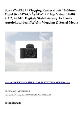 5964 sony zv-e10 ii vlogging kamerai mit 16-50mm objektiv  aps-c  ã¢â€â“ 4k 60p video  10-bit 4 2 2  26
