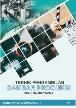 Modul Interaktif Flipbook Materi Pengambilan Gambar Produksi