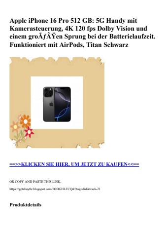 6925 apple iphone 16 pro 512 gb  5g handy mit kamerasteuerung  4k 120 fps dolby vision und einem groãƒâÿ