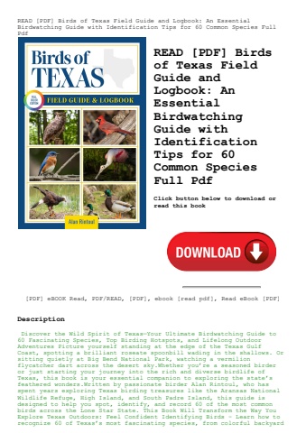 read [pdf] birds of texas field guide and logbook an essential birdwatching guide with identificatio