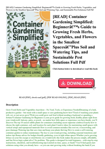 [read] container gardening simplified beginnerã¢â€â™s guide to growing fresh herbs  vegetables  and