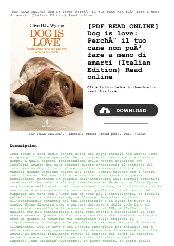 [pdf read online] dog is love perchãƒâ¨ il tuo cane non puãƒâ² fare a meno di amarti (italian editio