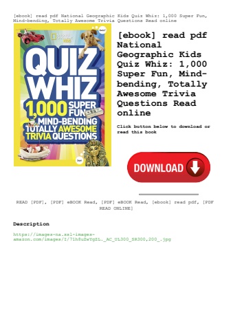 [ebook] read pdf national geographic kids quiz whiz 1 000 super fun  mind-bending  totally awesome t
