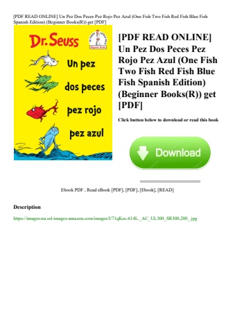 [pdf read online] un pez dos peces pez rojo pez azul (one fish two fish red fish blue fish spanish e