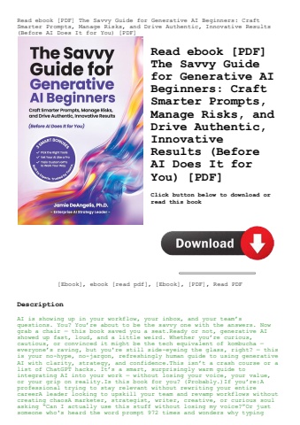 read ebook [pdf] the savvy guide for generative ai beginners craft smarter prompts  manage risks  an
