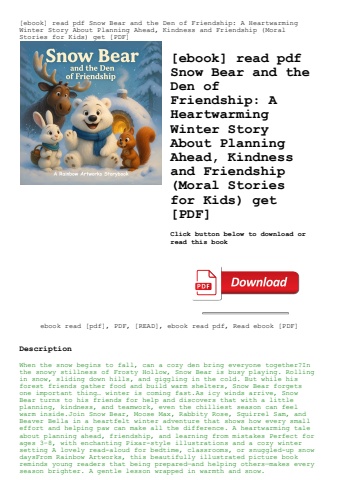 [ebook] read pdf snow bear and the den of friendship a heartwarming winter story about planning ahea
