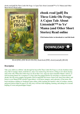 ebook read [pdf] da three little ole frogs a cajun tale about listeninã¢â€â™ to yo' mama (and other