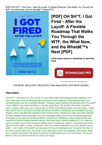 [pdf] oh sht  i got fired - after the layoff a flexible roadmap that walks you through the wtf  the