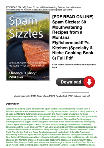 [pdf read online] spam sizzles 60 mouthwatering recipes from a montana flyfishermanã¢â€â™s kitchen (