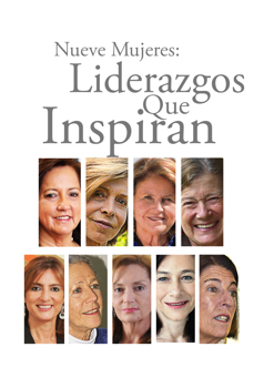 NUEVE MUJERES, LIDERAZGOS QUE INSPIRAN