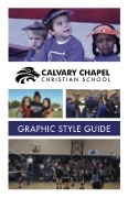 Calvary Chapel Christian School Graphic Style Guide