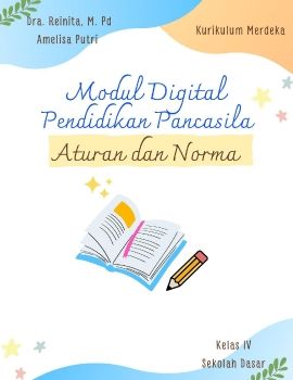 Modul Digital -- Aturan dan Norma Pendidikan Pancasila Kelas IV