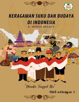 E-MODUL KELOMPOK 3 (KERAGAMAN SUKU DAN BUDAYA DI INDONESIA)