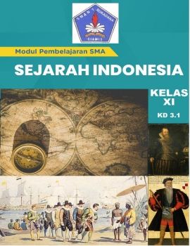 XI MIPA 2 - Modul Sejarah Indonesia Kelas XI KD 3.1 