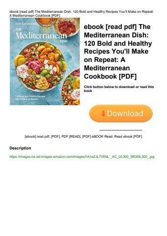 ebook [read pdf] the mediterranean dish 120 bold and healthy recipes you'll make on repeat a mediter