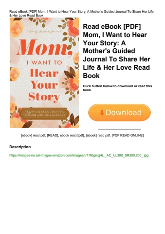read ebook [pdf] mom  i want to hear your story a mother's guided journal to share her life & her lo