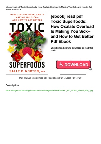 [ebook] read pdf toxic superfoods how oxalate overload is making you sick--and how to get better pdf