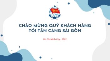 CHÀO MỪNG QUÝ KHÁCH HÀNG TỚI TÂN CẢNG SÀI GÒN