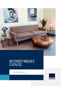 Watson Land Company - Interior Finishes Catalog