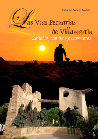Las Vías Pecuarias de Villamartin (Cañada, Caminos y Carreteras)