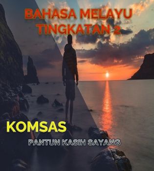 KOMSAS PANTUN KASIH SAYANG